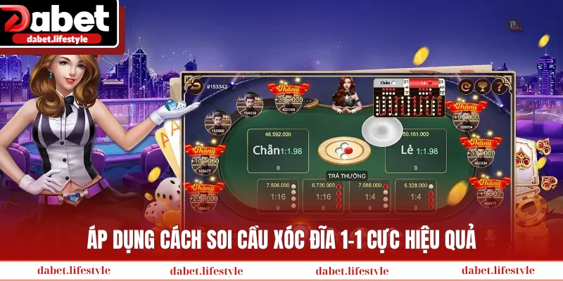 Áp dụng cách soi cầu xóc đĩa 1-1 cực hiệu quả