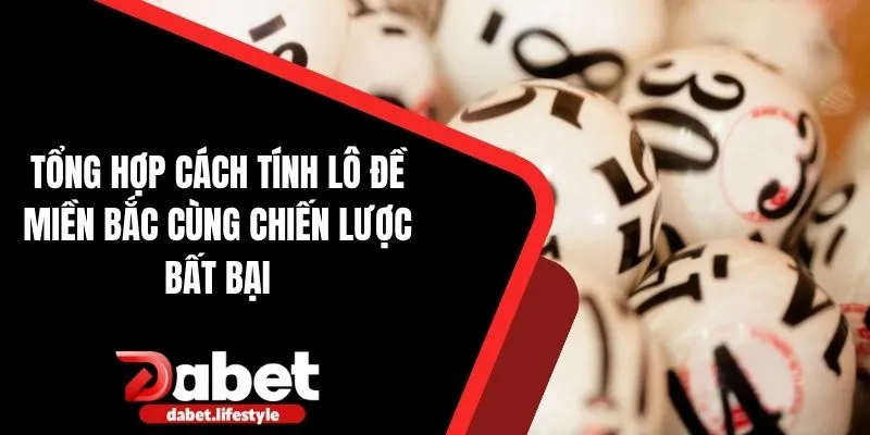 Cách tính lô đề miền bắc