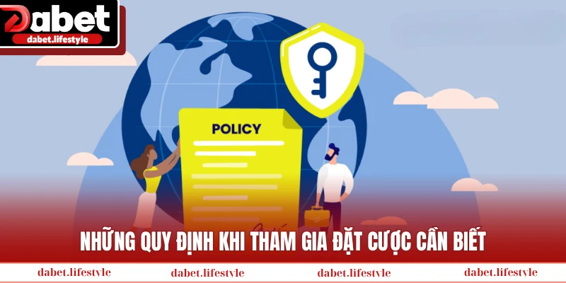 Những quy định khi tham gia đặt cược cần biết
